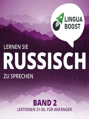 cover image of Lernen Sie Russisch zu sprechen. Band 2.